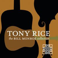 Tony Rice - The Bill Monroe Collection